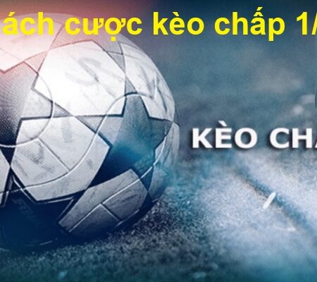 Cách cược kèo chấp bóng đá 100% thắng nhà cái